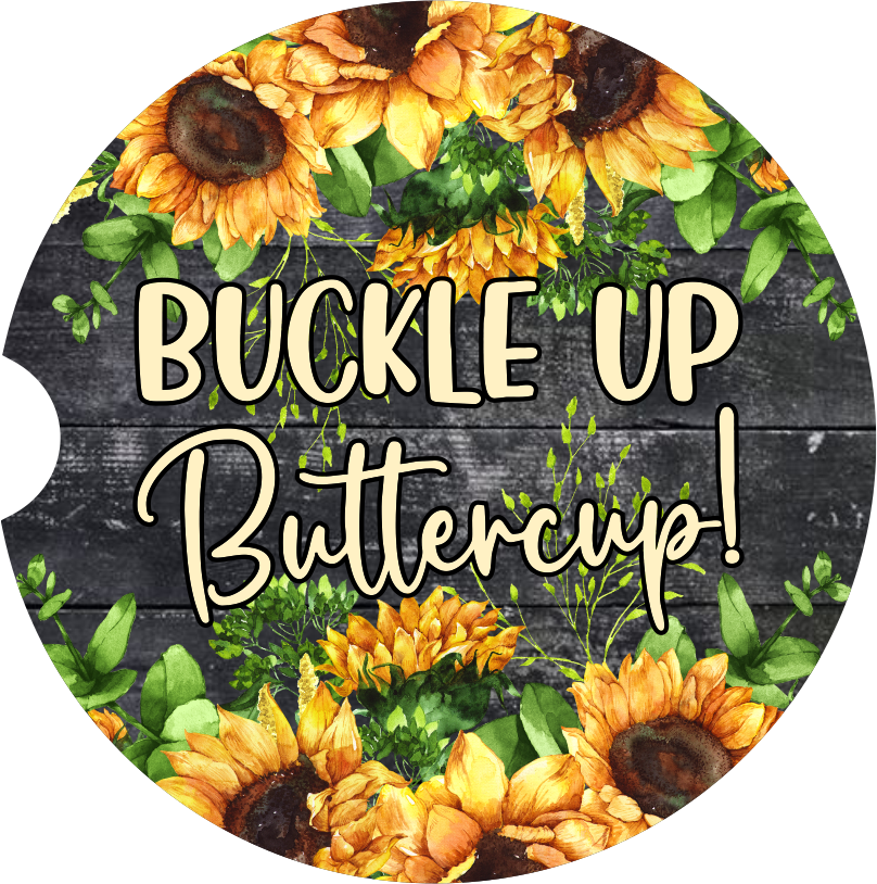 Sublimated Car Coaster - Buckle Up Buttercup design