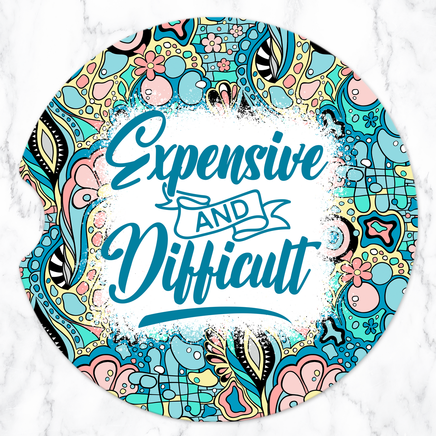 Sublimated Car Coasters - Sarcastic - Expensive Design