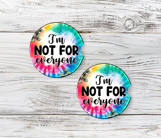 Sublimated Car Coasters - 'I'm NOT FOR everyone' design