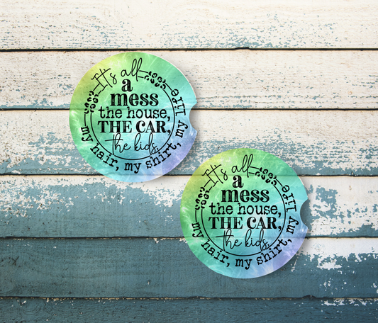 Sublimated Car Coasters - 'It's All a mess, the house, THE CAR , the kids' design