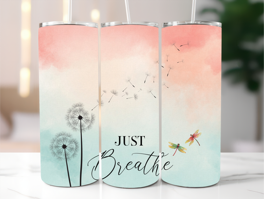 Sublimated 20 oz Tumbler featuring "Just Breath" dandelion design
