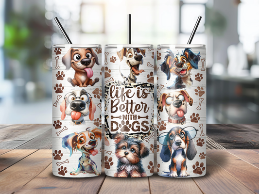 Sublimated 20 oz Tumbler - Life is Better with Dogs Design