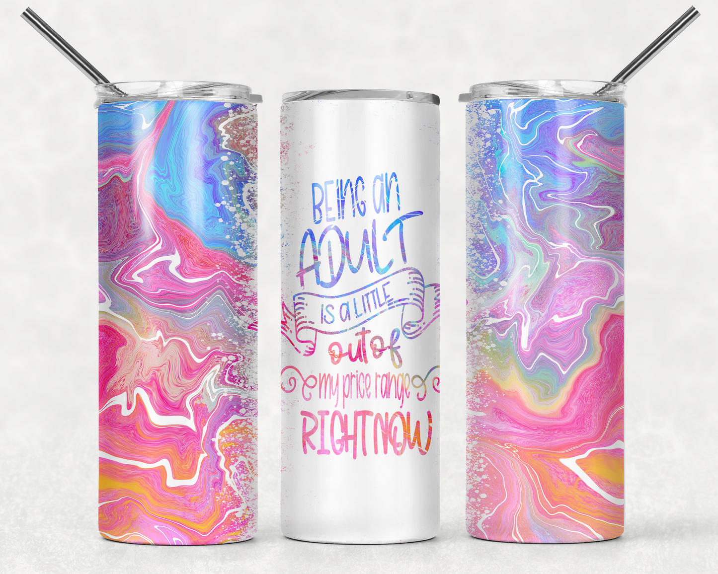 Sublimated 20 oz Tumbler - 'Being and Adult is a Little Out of My Price Range Right Now' design