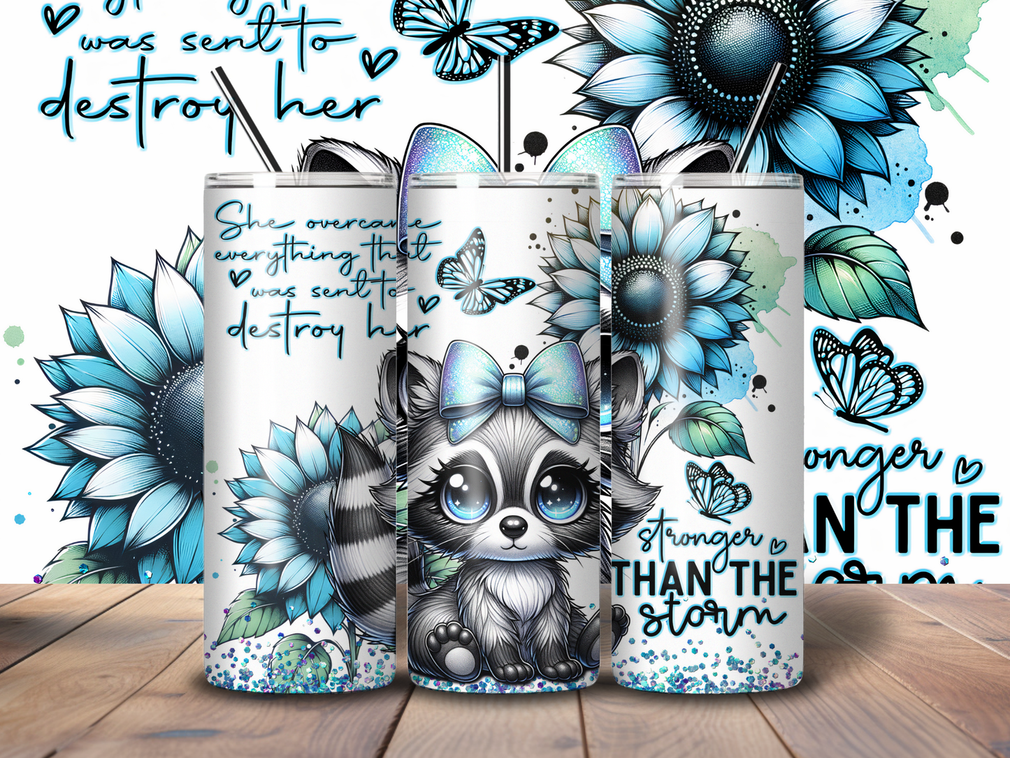 Sublimated 20 oz Tumbler - Racoon Affirmation "Stronger Than The Storm' Design