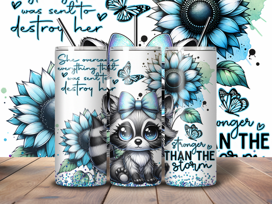 Sublimated 20 oz Tumbler - Racoon Affirmation "Stronger Than The Storm' Design