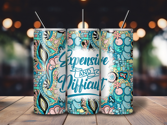 Sublimated 20 oz Tumbler Sarcastic - Expensive design