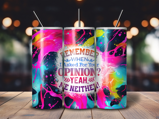 Sublimated 20 oz Tumbler Sarcastic - Opinion design