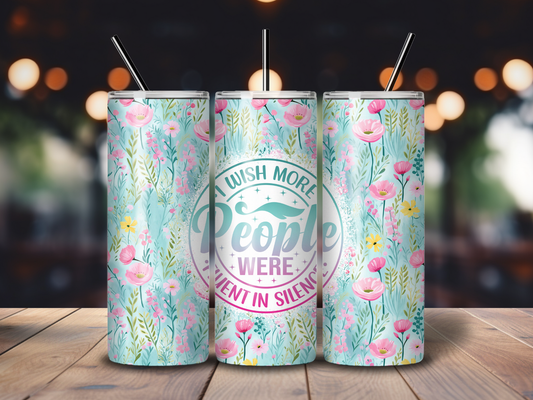 Sublimated 20 oz Tumbler Sarcastic - Silence design