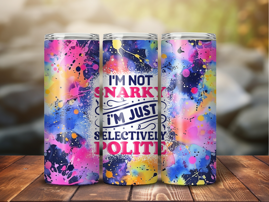 Sublimated 20 oz Tumbler Sarcastic - Polite design